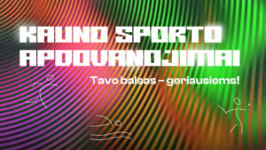 Kauno miesto savivaldybė Kauniečiai kviečiami rinkti geriausius miesto atletus, komandas,